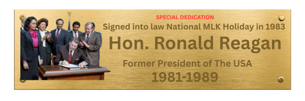 Special Dedication Brass Plaque - Hon. Ronald Reagan Signed into law National MLK Holiday in 1983